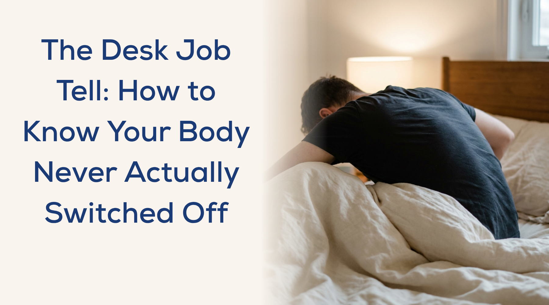 The Desk Job Tell: How to Know Your Body Never Actually Switched Off